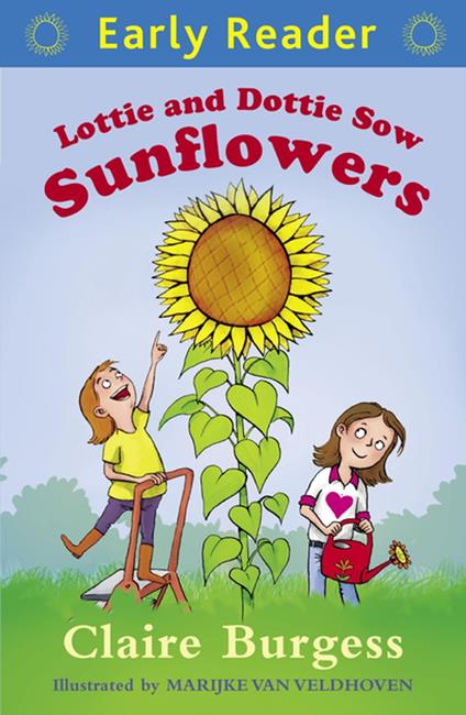 Lottie and Dottie Sow Sunflowers - Claire Burgess,Marijke van Veldhoven - ebook