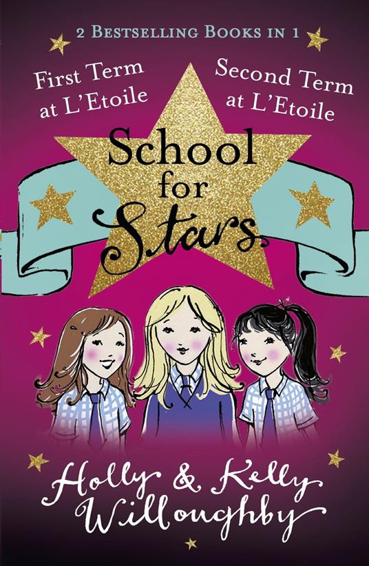 First and Second Term at L'Etoile - Holly Willoughby,Kelly Willoughby - ebook