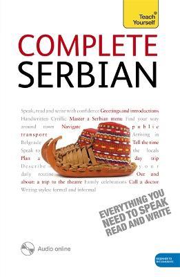 Complete Serbian Beginner to Intermediate Book and Audio Course: Learn to read, write, speak and understand a new language with Teach Yourself - David Norris,Vladislava Ribnikar - cover