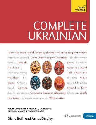 Complete Ukrainian Beginner to Intermediate Course: (Book and audio support) - Olena Bekh,James Dingley - cover