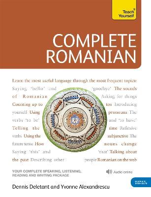 Complete Romanian Beginner to Intermediate Course: (Book and audio support) - Dennis Deletant,Yvonne Alexandrescu - cover
