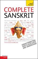 Complete Sanskrit: A Comprehensive Guide to Reading and Understanding Sanskrit, with Original Texts