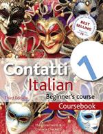 Contatti 1 Italian Beginner's Course 3rd Edition: Coursebook