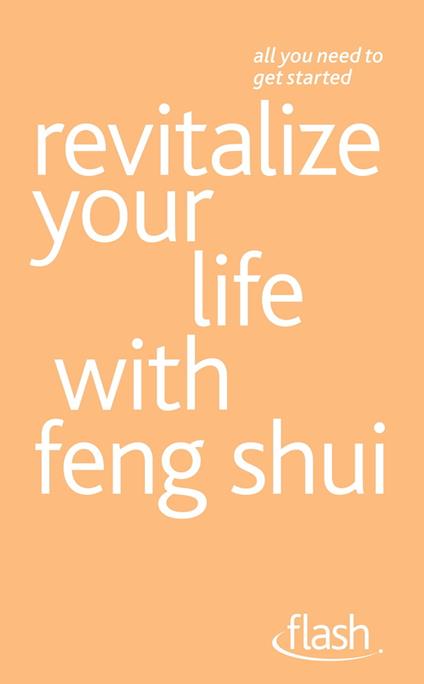Revitalize Your Life with Feng Shui: Flash