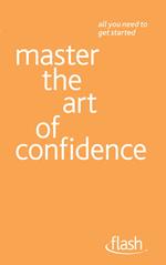 Master the Art of Confidence: Flash