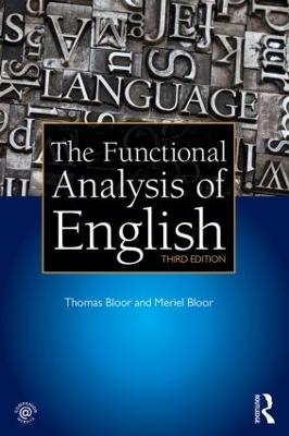The Functional Analysis of English: A Hallidayan Approach - Thomas Bloor,Meriel Bloor - cover