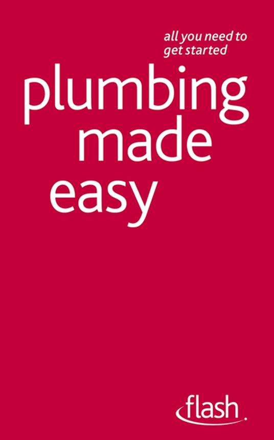 Plumbing Made Easy: Flash