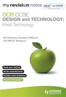 My Revision Notes: OCR GCSE Design and Technology: Food Technology - Barbara Dinicoli,Meryl Simpson,Val Fehners - cover