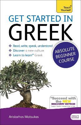 Get Started in Beginner's Greek: Teach Yourself: (Book and audio support) - Aristarhos Matsukas - cover