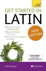 Get Started in Latin Absolute Beginner Course: (Book and audio support)