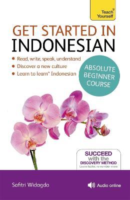 Get Started in Indonesian Absolute Beginner Course: (Book and audio support) - Safitri Widagdo - cover