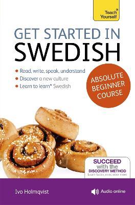 Get Started in Swedish Absolute Beginner Course: (Book and audio support) - Vera Croghan,Ivo Holmqvist - cover