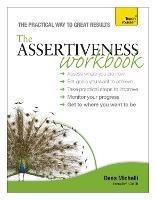 Assertiveness Workbook: A practical guide to developing confidence and greater self-esteem - Dena Michelli - cover