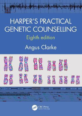 Harper's Practical Genetic Counselling, Eighth Edition - Angus Clarke - cover