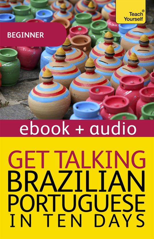 Get Talking Brazilian Portuguese in Ten Days Beginner Audio Course