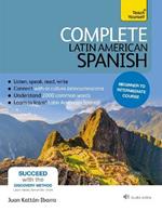 Complete Latin American Spanish Beginner to Intermediate Course: (Book and audio support)