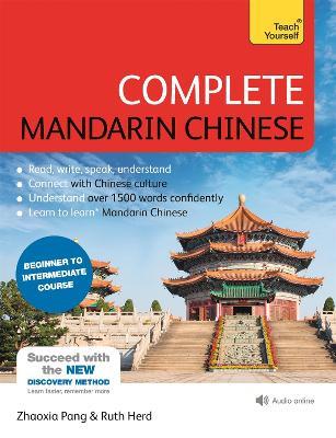 Complete Mandarin Chinese (Learn Mandarin Chinese with Teach Yourself): Beginner to Intermediate Course: (Book and audio support) - Zhaoxia Pang,Ruth Herd - cover