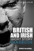 The British and Irish Short Story Handbook