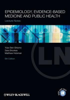 Lecture Notes - Epidemiology, Evidence-Based Medicine and Public Health 6e - Y Ben-Shlomo - cover