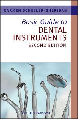 Basic Guide to Dental Instruments - Carmen Scheller-Sheridan - cover