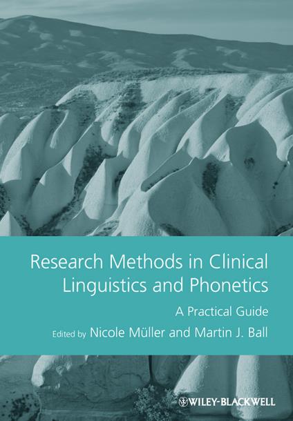Research Methods in Clinical Linguistics and Phonetics: A Practical Guide - cover