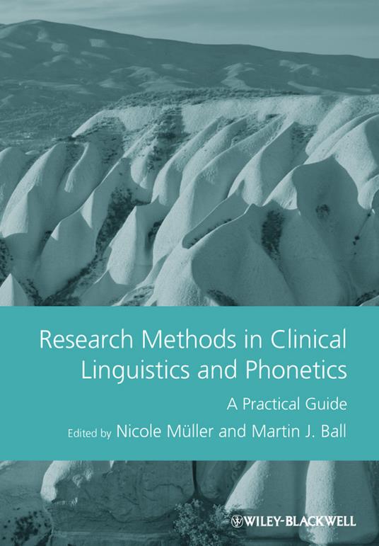 Research Methods in Clinical Linguistics and Phonetics: A Practical Guide - cover