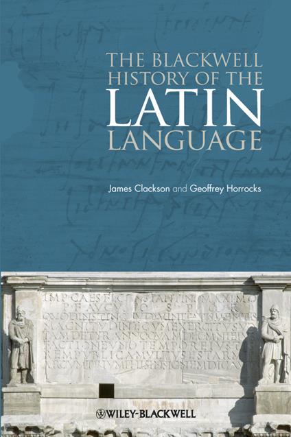 Blackwell History of the Latin Language - J Clackson - cover