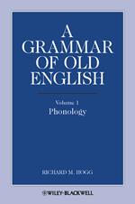 A Grammar of Old English, Volume 1: Phonology