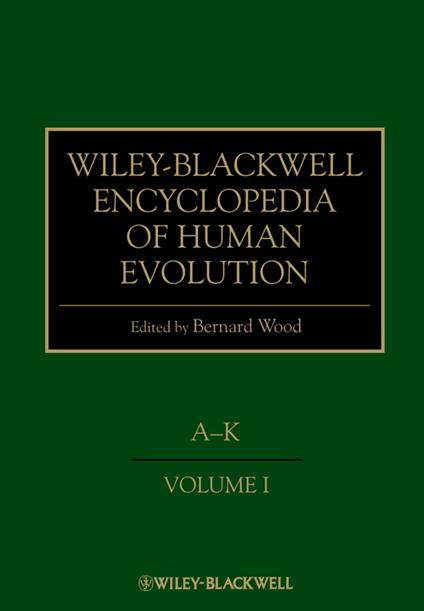 Wiley-Blackwell Encyclopedia of Human Evolution