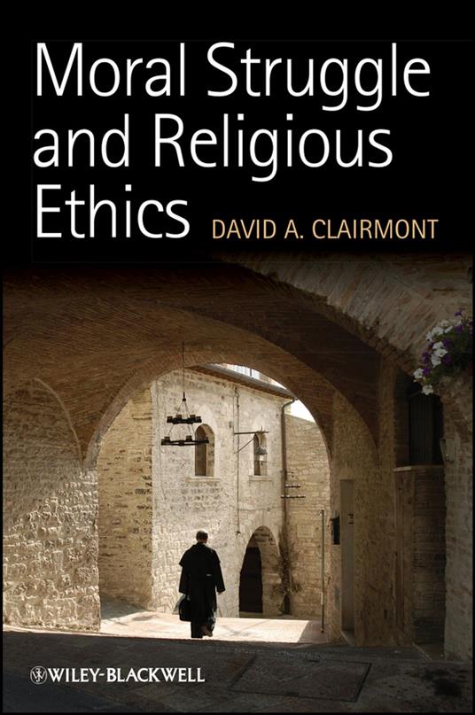Moral Struggle and Religious Ethics