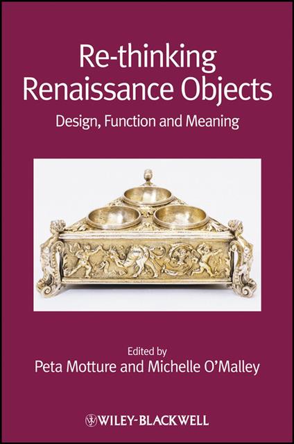 Re-thinking Renaissance Objects