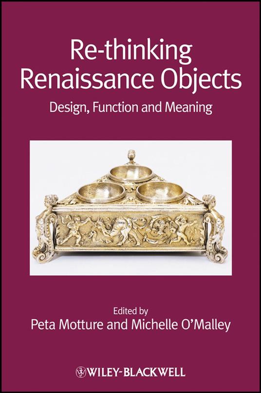 Re-thinking Renaissance Objects