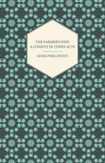 The Farmer's Wife - A Comedy In Three Acts