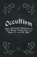 Occultism - Two Lectures Delivered In The Royal Institution On May 17 And 24, 1921 - Edward Clodd - cover