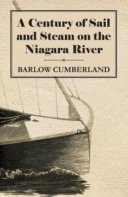 A Century Of Sail And Steam On The Niagara River - Barlow Cumberland - cover