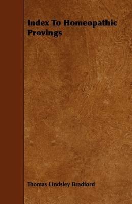 Index To Homeopathic Provings - Thomas Lindsley Bradford - cover
