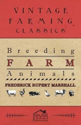 Breeding Farm Animals - Frederick Rupert Marshall - cover