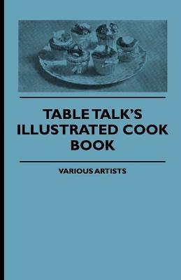 Table Talk's Illustrated Cook Book - Various - cover