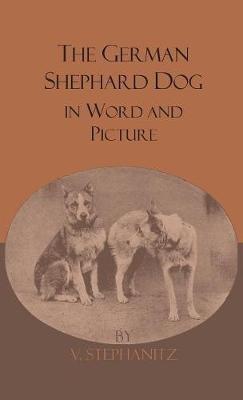 The German Shepherd Dog In Word And Picture - V. Stephanitz - cover
