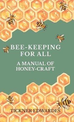 Bee-Keeping For All - A Manual Of Honey-Craft - Tickner Edwardes - cover