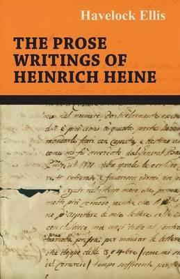 The Prose Writings Of Heinrich Heine - Havelock Ellis - cover