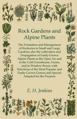 Rock Gardens and Alpine Plants - E. H. Jenkins - cover