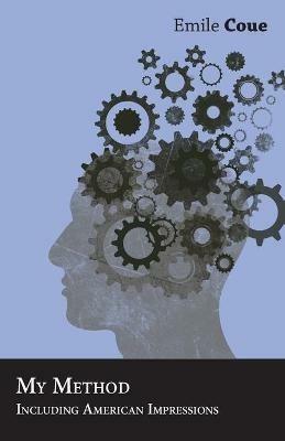 My Method - Including American Impressions - Emile Coue - cover