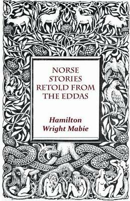 Norse Stories Retold From The Eddas - Hamilton Wright Mabie - cover