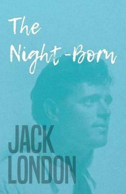 The Night-Born - Jack London - cover