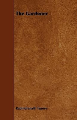 The Gardener - Rabindranath Tagore - cover