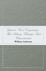 Japanese Wood Engravings -Their History, Technique And Characteristics