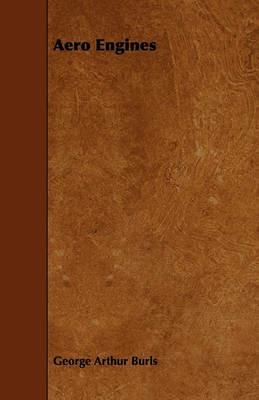 Aero Engines - George Arthur Burls - cover