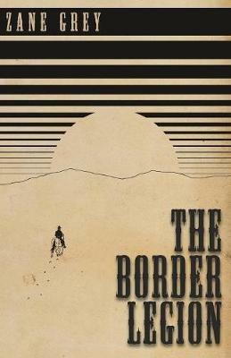 The Border Legion - Zane Grey - cover
