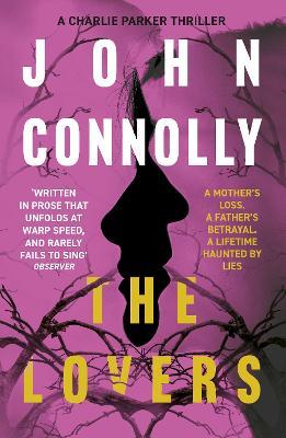 The Lovers: Private Investigator Charlie Parker hunts evil in the eighth book in the globally bestselling series - John Connolly - cover